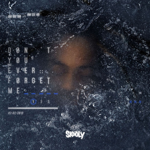 Stream Skooly | Listen to Dont You Ever Forget Me EP playlist online ...
