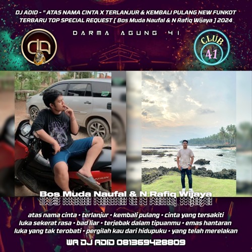 DJ ADID  -''FLUNATIC REBORN X ATAS NAMA CINTA  & TERLANJUR''FUNKOT(NAUFAL  & ARAFIQ)2024