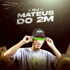 MTG - DANÇANTE PART 1 [ DJ MATEUS DO 2M & DJ MARCÃO ] vai pegar sim