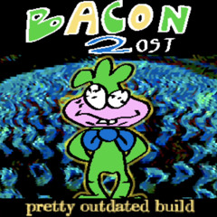 Bacon 2 Outdated Version- City funk - Entrance Theme