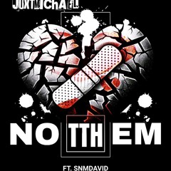 NOT THEM FT. SNMDAVID