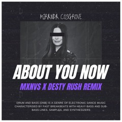 Miranda Cosgrove - About You Now [mxnvs x Desty Rush REMIX]
