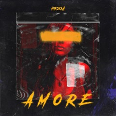 Hirosan - Amore [Prod. by Hirosan]