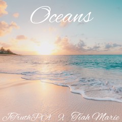 Oceans Ft (Tiah Marie)