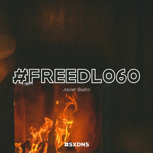 FREEDL060 // Javier Busto - Stick Your Head In Fire (Original Mix)
