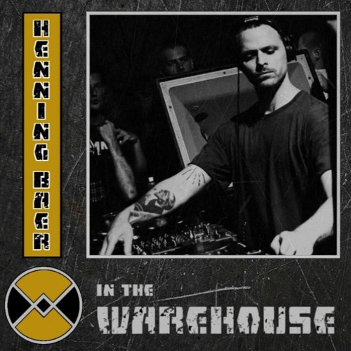 Warehouse Manifesto presents: HENNING BAER In The Warehouse