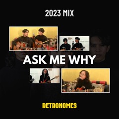 Ask Me Why | 2023 MIX