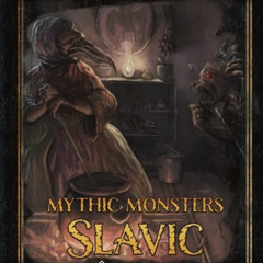 free EBOOK 💝 Mythic Monsters: Slavic by  Legendary Games &  Victoria Jaczko [EPUB KI