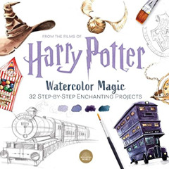 [Free] KINDLE ✉️ Harry Potter Watercolor Magic: 32 Step-by-Step Enchanting Projects (