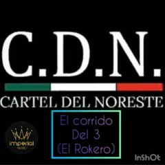 El corrido Del 3 / El Rokero - Imperial Music y el Polar