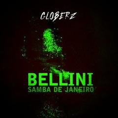 Bellini - Samba De Janeiro (GLOBERZ DNB BOOTLEG)