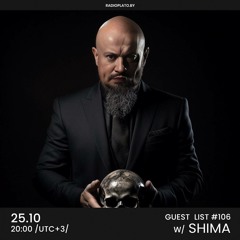 Shima - Radio Plato Guest List #106