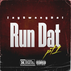 ZaySwangDat - Run Dat (Official Audio)
