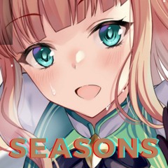 Nightcore - Seasons