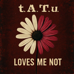 Loves me not(t.A.T.u remix)