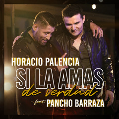 Si la Amas de Verdad (feat. Pancho Barraza)