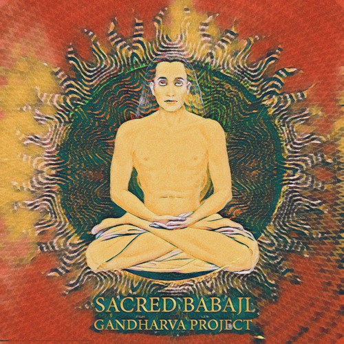 Gandharva Project - Sacred Babaji