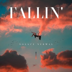 Fallin' - Solace Nerwal