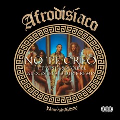 Rauw Alejandro Ft. Wisin Y Yandel - No Te Creo (Alex Estepa Deluxe Remix 100)