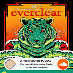 Hubie Sounds - Everclear 30th Anniversary Special