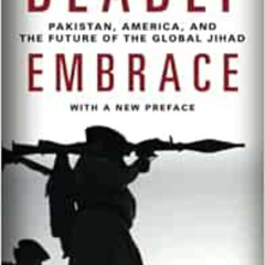 [VIEW] EPUB 🖋️ Deadly Embrace: Pakistan, America, and the Future of the Global Jihad