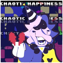 CHAOTIC HAPPINESS