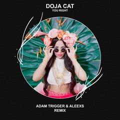 Doja Cat, The Weeknd - You Right (Adam Trigger & Aleexs Remix) [FREE DOWNLOAD]
