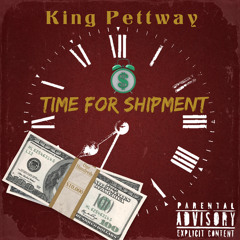 King Pettway - Time For Shipment