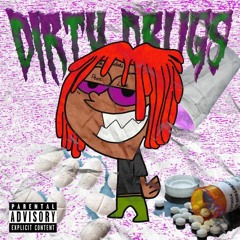 DIRTY DRUGS (PRoD. By CardoRich)