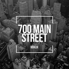 Röhlix - 700 Main Street [165Bpm]