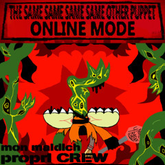 mon maldich pròpri CREW {{Deltarune; The Same Same Same Same Other Puppet ONLINE MODE