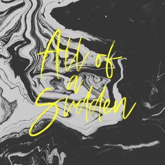 A L L O F A S U D D E N / P O D C A S T 0 2 / Formel