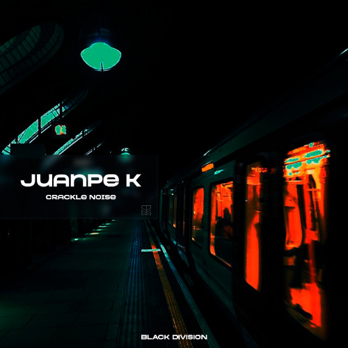 JuanPe K - Crackle Noise [MNNS.RECORDS]