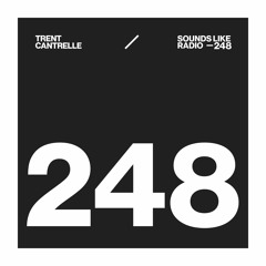 TRENT CANTRELLE - SOUNDS LIKE RADIO SLR248