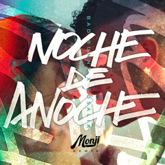 La Noche de Anoche (MONJI RMX)