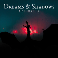 Dreams & Shadows | Epic Cinematic
