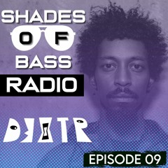 Shades of Bass Radio: EP 09 - D3XTR