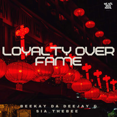 Loyalty over Fame