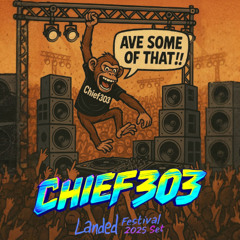 CHIEF303 Landed Festival 2025 Set