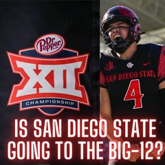 The Monty Show 958! Does BIG 12 Expansion Include San Diego State?