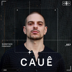 Subspace Podcast 037 - Cauê