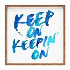Keep On Keepin' On - Lyrics by Tony Harris - Featuring Chuck Aaron - New Original