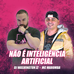 Não É Inteligência Artificial (feat. MC MAROMBA)
