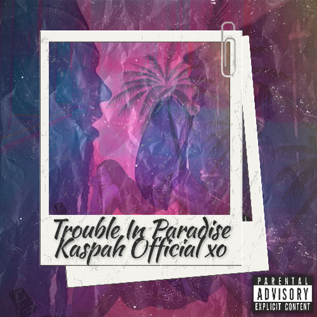 Stream TROUBLE IN PARADISE (RAW) by DJ KASPAH #MR.BIZNIZ | Listen