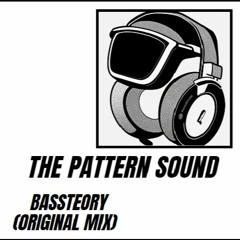 ThePatternSound - BassTeory (OriginalMix)