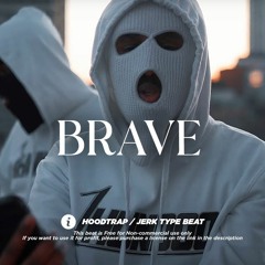 Club Banger Hoodtrap ✘Jerk Type Beat - "Brave"