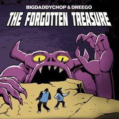 BigDaddyChop & Dreego - The Forgotten Treasure