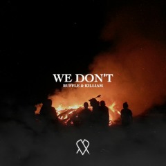 RUFFLE & KILLIAM - We Don't