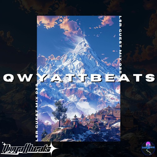 LSR Guest Mix 028: Qwyattbeats