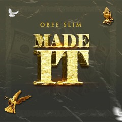 Obee Slim - Made It